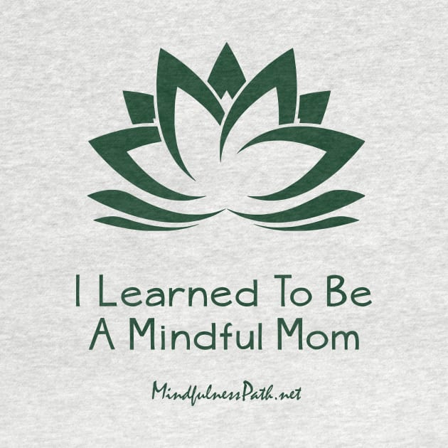 I Learned To Be a Mindful Mom by Heyday Threads